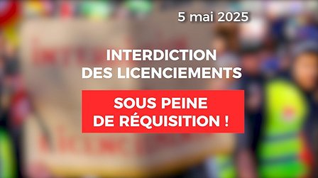 Illustration Interdiction des licenciements sous peine de réquisition !