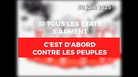 Illustration Si tous les Etats s'arment, c'est d'abord contre les peuples